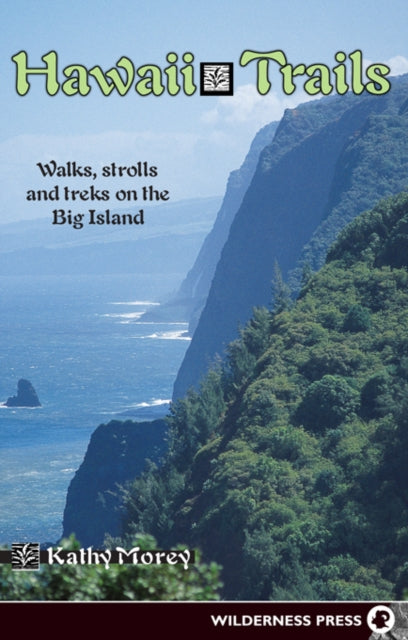 Book cover of: Hawaii Trails. By: Kathy Morey