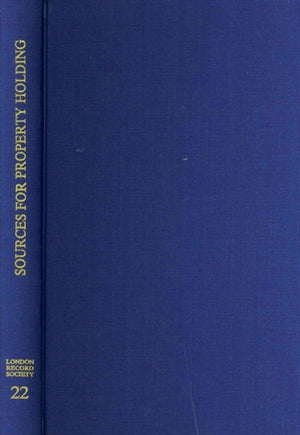 Survey of Documentary Sources for Property Holding in London Before The Great Fire