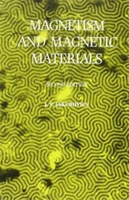 Book cover of: Magnetism and Magnetic Materials. By: J. P. Jakubovics