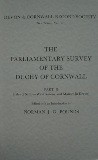 Book cover of: Parliamentary Survey of the Duchy of Cornwall, Part II. By: N. J. G. Pounds