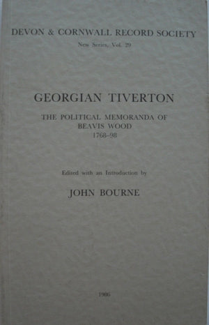Georgian Tiverton, The Political Memoranda of Beavis Wood 1768-98