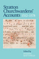 Book cover of: Stratton Churchwardens' Accounts, 1512-1578. By: Joanna Mattingly