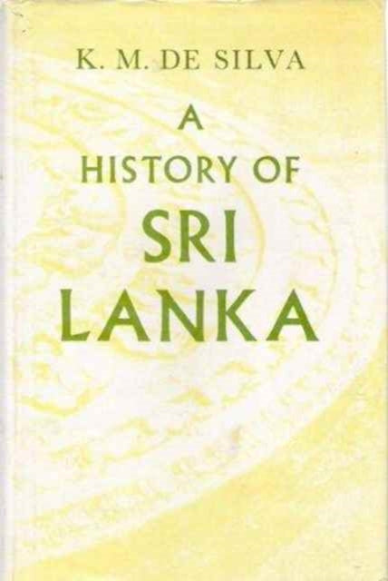 Book cover of: History of Sri Lanka. By: K. M. De Silva