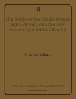 Tombs of the Middle Bronze Age II Period From the ‘500’ Cemetery at Tell Fara (South)