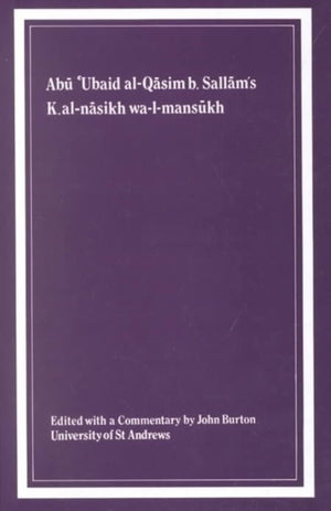 Kitab al-nasikh wa-l-mansukh of Abu 'Ubaid al-Qasim b. Sallam