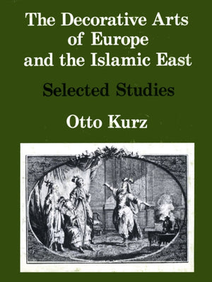 Decorative Arts of Europe & The Islamic East