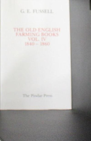 The Old English Farming Books Vol. IV