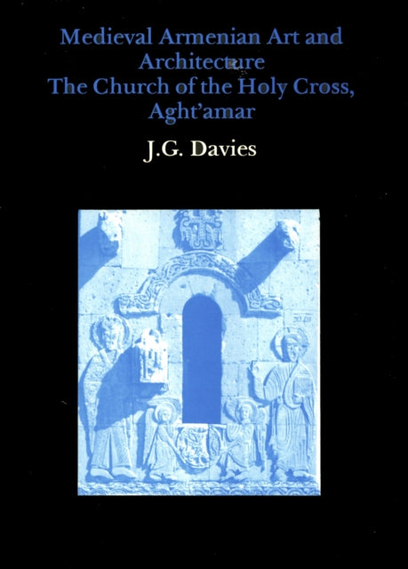 Book cover of: Medieval Armenian Art and Architecture