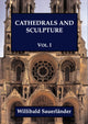 Book cover of: Cathedrals and Sculpture, Volume I. By: Willibald Sauerlander