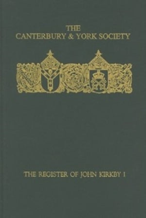 Register of John Kirkby, Bishop of Carlisle I  1332-1352 and the Register of John Ross, Bishop of Carlisle, 1325-32