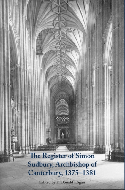 Book cover of: Register of Simon Sudbury, Archbishop of Canterbury, 1375-1381. By: F. Donald Logan