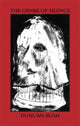 Book cover of: Genre of Silence. By: Duncan Bush