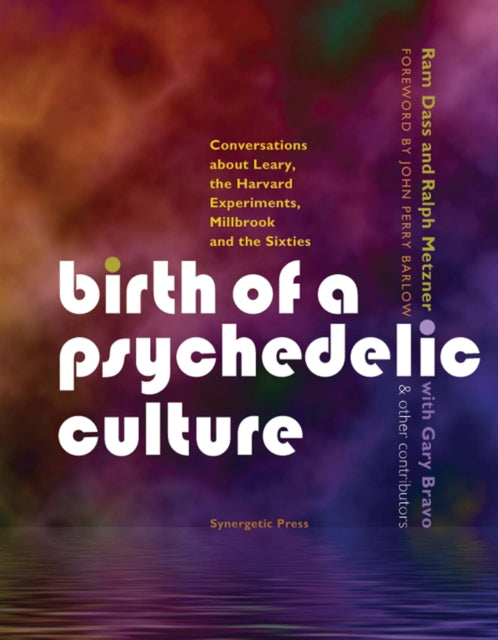 Book cover of: Birth of a Psychedelic Culture. By: Ram Dass.