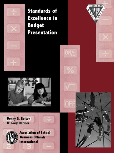Book cover of: Standards of Excellence in Budget Presentation. By: Denny G. Bolton