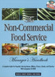 Book cover of: Non-Commercial Food Service Manager's Handbook. By: Douglas Robert Brown