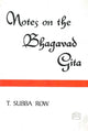 Book cover of: Notes on the Bhagavad-Gita. By: T. Subba Row