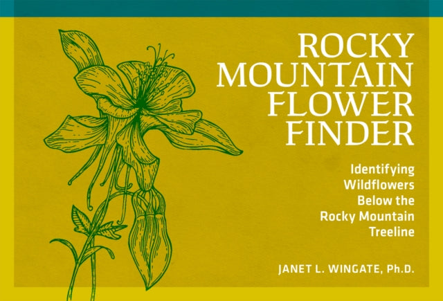 Book cover of: Rocky Mountain Flower Finder