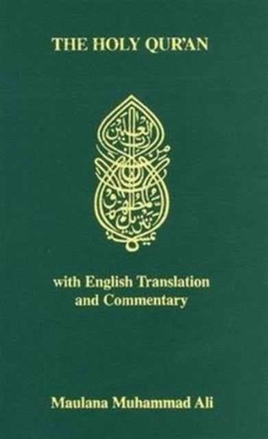 Holy Quran, With English Translation and Commentary 9780913321058 Maulana Muhammad Ali