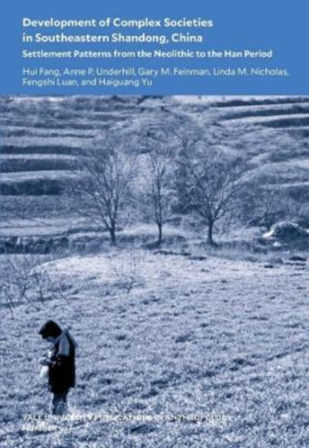 Book cover of: Development of Complex Societies in Southeastern Shandong, China. By: Hui Fang