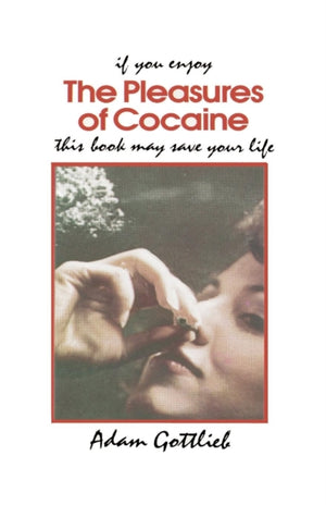 Pleasures of Cocaine