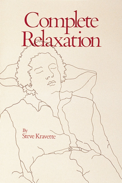 Book cover of: Complete Relaxation. By: Steve Kravette
