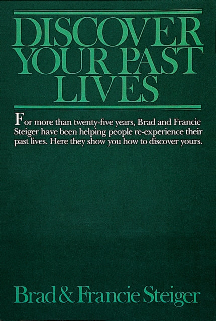 Book cover of: Discover Your Past Lives. By: Brad Steiger