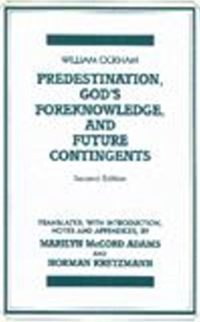 Book cover of: Predestination, God's Foreknowledge, And Future Contingents