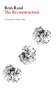 Book cover of: Reconstruction. By: Rein Raud