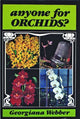 Book cover of: Anyone for Orchids?. By: G. Webber