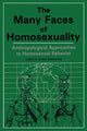 Book cover of: Many Faces Of Homosexuality: Anthropological Approaches To Homosexual. By: Evelyn Blackwood