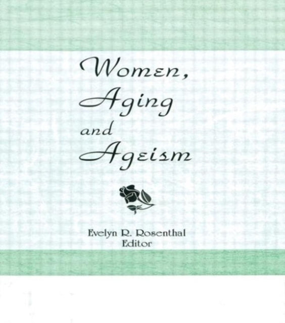 Book cover of: Women, Aging, and Ageism