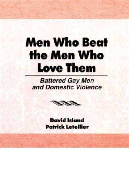 Book cover of: Men Who Beat the Men Who Love Them