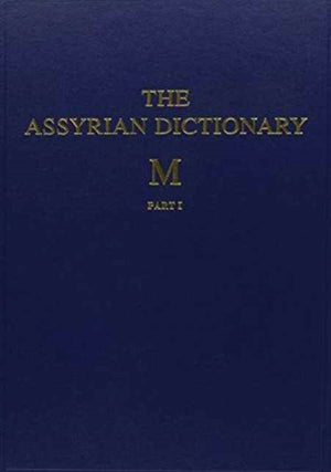Assyrian Dictionary of the Oriental Institute of the University of Chicago, Volume 10, M, Parts 1 and 2