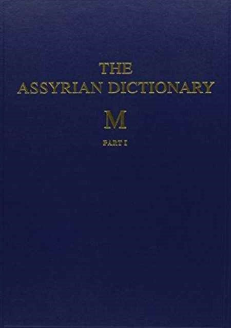 Book cover of: Assyrian Dictionary of the Oriental Institute of the University of Chicago, Volume 10, M, Parts 1 and 2. By: Martha T. Roth