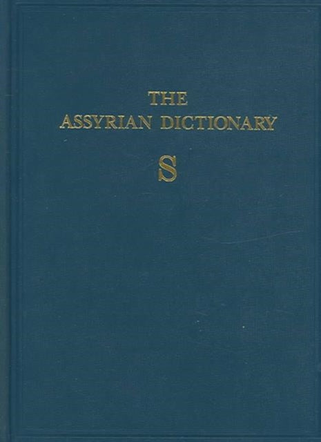 Book cover of: Assyrian Dictionary of the Oriental Institute of the University of Chicago, Volume 15, S. By: John A. Brinkman