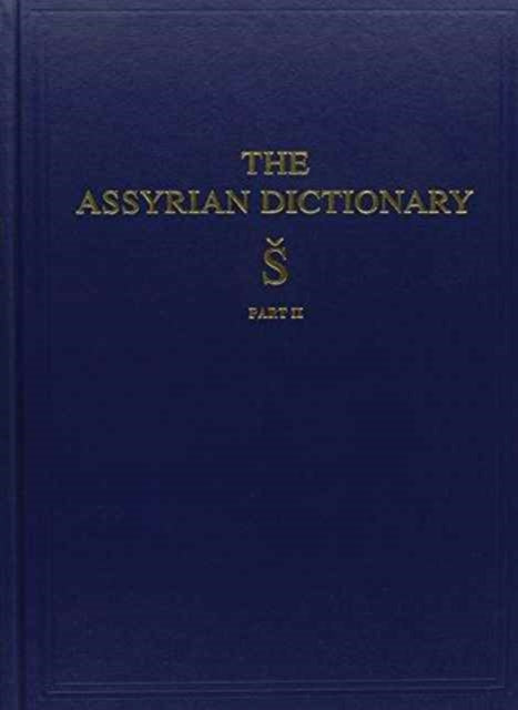 Book cover of: Assyrian Dictionary of the Oriental Institute of the University of Chicago, Volume 17, S, Part 2. By: Martha T. Roth