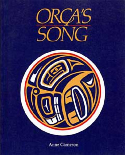 Book cover of: Orca's Song. By: Anne Cameron