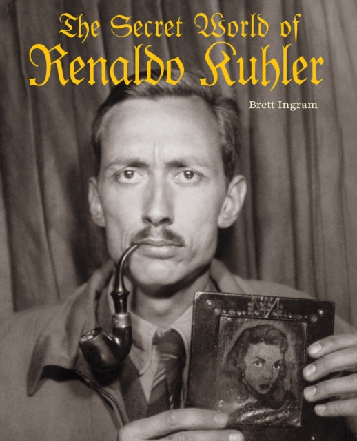 Book cover of: Secret World of Renaldo Kuhler. By: Brett Ingram