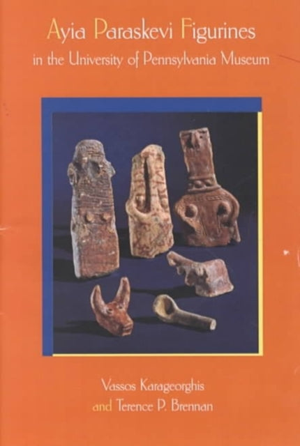 Book cover of: Ayia Paraskevi Figurines in the University of Pennsylvania Museum