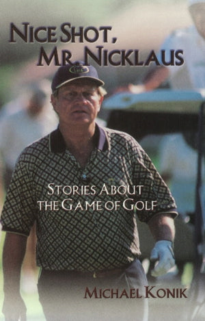 Nice Shot, Mr. Nicklaus