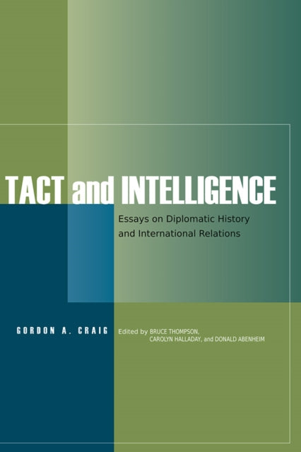 Book cover of: Tact and Intelligence. By: Gordon Alexander Craig
