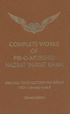 Complete Works of Pir-O-Murshid Hazrat Inayat Khan