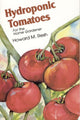 Book cover of: Hydroponic Tomatoes. By: Howard M. Resh