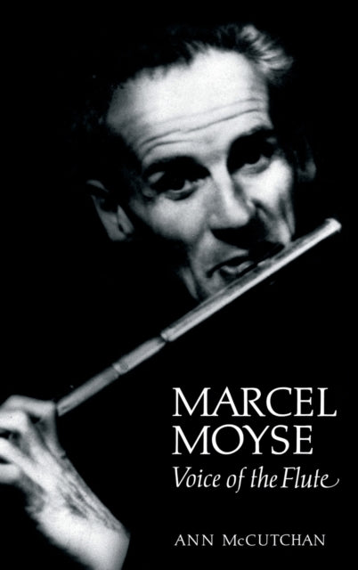 Book cover of: Marcel Moyse. By: Ann McCutchan