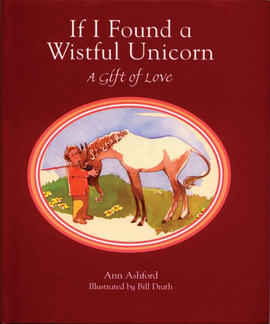 Book cover of: If I Found a Wistful Unicorn. By: Ann Ashford
