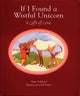 Book cover of: If I Found a Wistful Unicorn. By: Ann Ashford