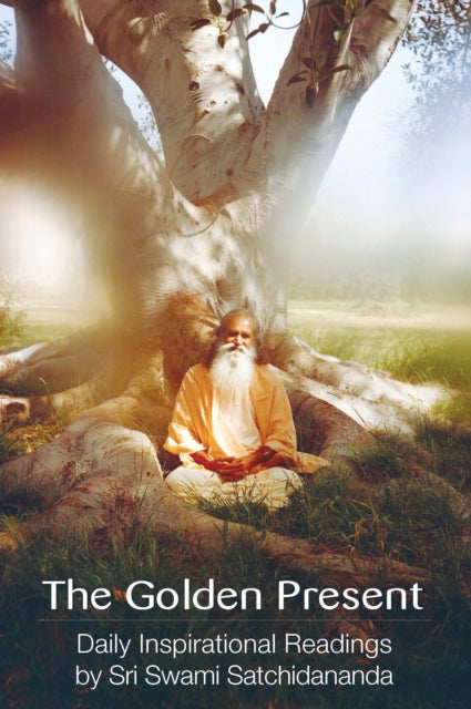 Book cover of: Golden Present. By: Sri Swami Satchidananda