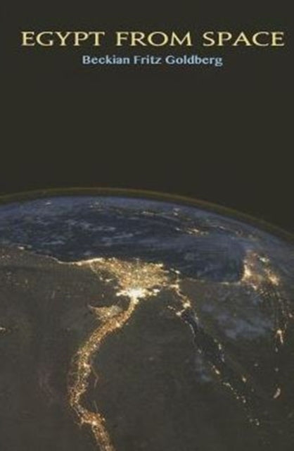 Book cover of: Egypt from Space. By: Beckian Fritz Goldberg