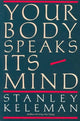 Your Body Speaks Its Mind