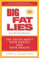Book cover of: Big Fat Lies. By: Glenn A. Gaesser